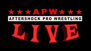 APW Live - Aftershock Pro Wrestling