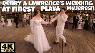 DENRY & LAWRENCE'S WEDDING AT FINEST PLAYA MUJERES IN CANCUN MEXICO 🥂🇲🇽!! [4K]