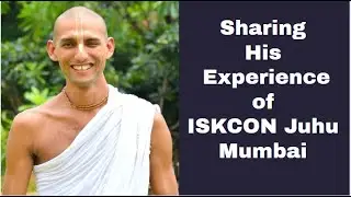 Williams Prabhu, Sharing his experience of Hare Krishna Land ISKCON Juhu Mumbai.