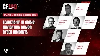 Leadership in Crisis: Navigating Major Cyber Incidents | CF 100 Panel Discussion
