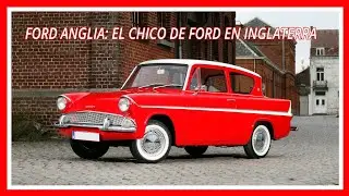 Un PEQUEÑO y SIMPÁTICO COCHE Familiar: FORD ANGLIA