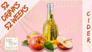 52 Drinks 52 Weeks - Cider