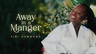 Away in a Manger - Fibi Hammond