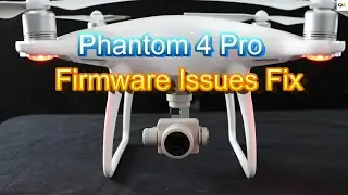 Phantom 4 Pro Firmware issues temporary fix