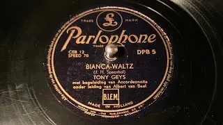 Tony Geys - Bianca Waltz - 78 rpm - Parlophone DPB5