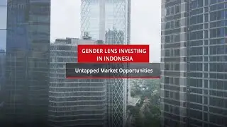 Gender Lens Investing in Indonesia: Untapped Market Opportunities [Short version]