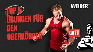 Top 5 Übungen für den Oberkörper | GottiFitness