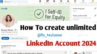How to Create Unlimited LinkedIn Account 2024