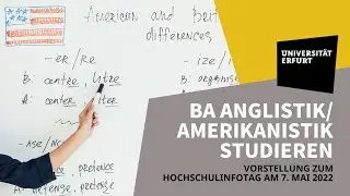 Hochschulinfotag: Vorstellung Bachelor-Studiengang Anglistik/Amerikanistik (Uni Erfurt)