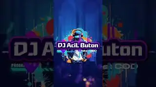 DJ AciL Buton ( paket COD ), cipt achil buton