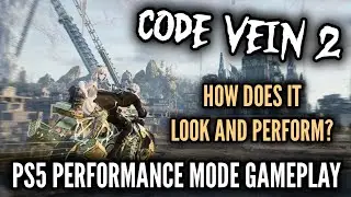 Code Vein 2 - PS5 Performance Mode Gameplay