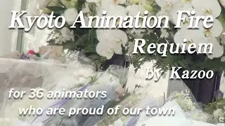 Kyoto Animation Fire Requiem for 36 animators who are proud of our town