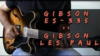 Gibson ES-335 vs Gibson Les Paul : Tone Comparison