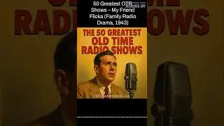 50 Greatest OTR Shows &ndash; My Friend Flicka (Family Radio Drama, 1943) | The 50 Greatest Old Time...
