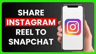 How To Share Instagram Reel to Snapchat Story [2 Ways]