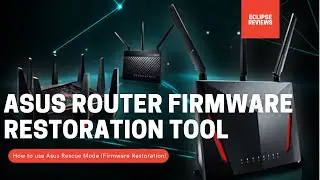 Asus Firmware Restoration Tool - Asus Router Firmware Restore