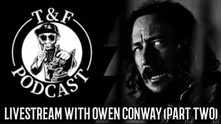 Owen Conway (ACTOR/DIRECTOR) Part Two