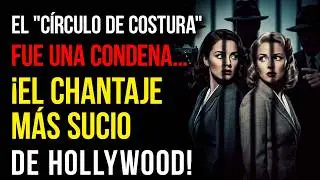 HOLLYWOOD TEN&Iacute;A UNA LISTA NEGRA PARA MUJERES | &laquo;C&iacute;rculo de costura&raquo;
