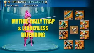 MYTHIC RALLY TRAP & LEADERLESS DEFENDING LORDS MOBILE