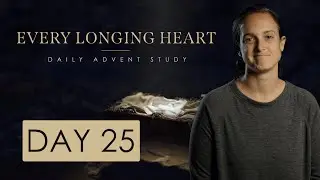 Advent Day 25 | John 1:1-18 | Christmas Day Bible Study