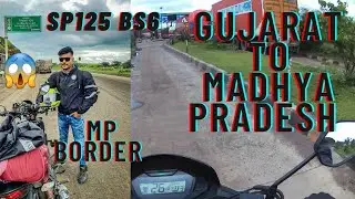 Crossing Gujarat Madhya Pradesh Border On SP125 BS6 || 900KM Ride On SP125 BS6 || Part 2