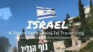 Kris and Tal Travel Vlog - A Trip of Faith to Israel - Holy Land Tour July 2022