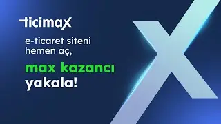 E-ticarette Max kolaylık, Max teknoloji, Max kazan&ccedil;!