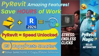PyRevit Tutorials Part-3 | Save Selection, Copy/Paste State Smarter | Boost Revit Speed with PyRevit