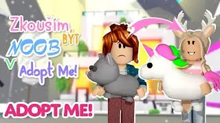 Zkou&scaron;&iacute;m b&yacute;t *NOOB* v Adopt Me! | ROBLOX - Adopt Me!