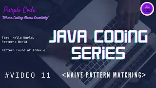 Find Pattern using Naive Algorithm | Video 11 | 