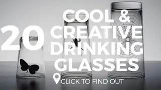 Top 20 Cool & Creative Drinking Glasses