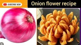 Onion flower recipe | pyaj ka ful | onion flower| onion recipe | प्याज के फूल 