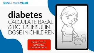 How To Calculate Basal and Bolus Insulin Dose in Children | The Hospital for Sick Children