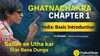 Ghatnachakra Geography Chapter 1: India Basic Introduction | Latitude–Longitude | RO ARO | PCS/UPSC