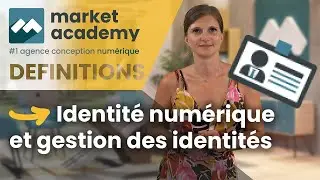 L'identit&eacute; num&eacute;rique et la gestion des identit&eacute;s - D&eacute;finition DIGITAL - Market Academy