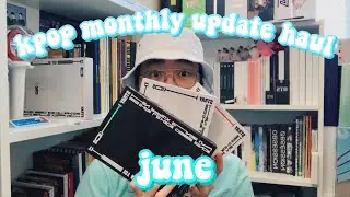 a jam packed kpop monthly update haul! - june 2020