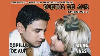 Copilul de Aur ✘ Laura Vass ✘ Duetul de Aur ✘ Full Album ✘ Manele de Colectie ✘ Vol. 2