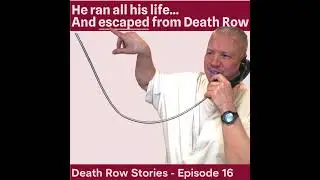 He ran all his life... And escaped from Death Row