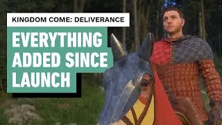 Kingdom Come: Deliverance - Everything Added Since Launch (Next-Gen Update!)