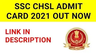SSC CHSL Admit Card 2021/SSC CHSL Admit Card 2021 Download/How To Download SSC CHSL Admit Card 2021