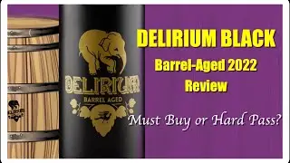 Delirium Black Barrel Aged 2022 Review - Is this one of the best?