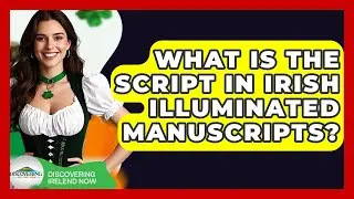 What Is The Script In Irish Illuminated Manuscripts? - Discovering Ireland Now