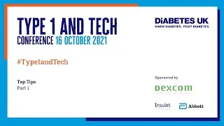 Diabetes UK Type 1 & Tech Conference 2021 | Top Tips for Tech Part 1