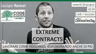 ╰☆☆ Code Garden Roma ☆☆╮EXTREME CONTRACTS #WebMeetup #TheCmmBay