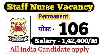 CNCI Permanent Staff Nurse Vacancy || Salary- 1,42,400 | All india Candidate apply
