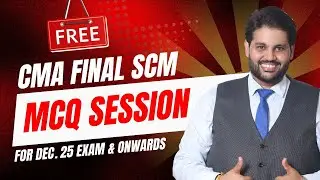 CMA Final SCM Free MCQ Practice for Dec 2025 | CA CMA Ashutosh Lata (AIR 1) | Full Syllabus Revision