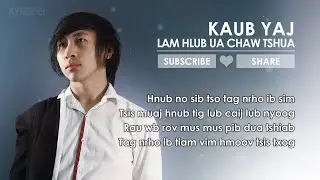 Lam hlub ua chaw tshua - Kaub Yaj
