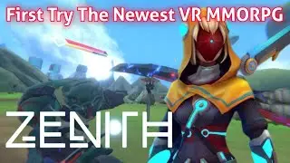 ZENITH ; The Newest VR MMORPG Game