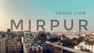 Mirpur Drone View.