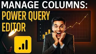 Part 49: Manage Column: Power Query Editor in Power Bi | Power Bi Tutorials For Beginners #powerbi